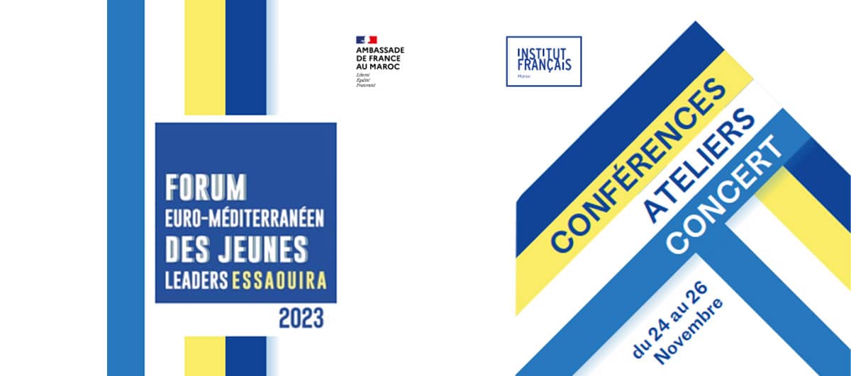 Forum euro-méditerranéen des Jeunes Leaders : à Essaouira, « Agir ensemble pour demain », du 24 au 26 novembre 2023